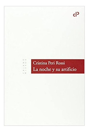 Libro Fisico La Noche Y Su Artificio Cristina Peri Rossi