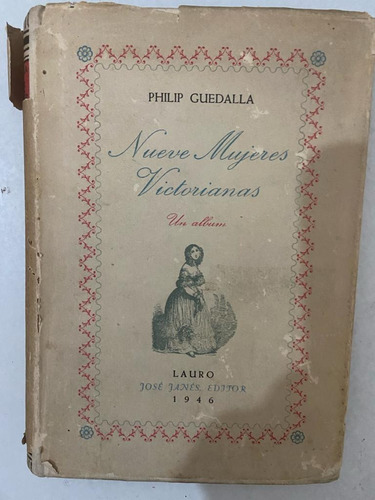 Philip Guedalla Nueve Mujeres Victorianas Tapa Dura