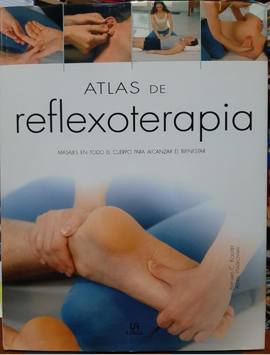 Atlas De Reflexoterapia  Masajes En Todo El Cuerpo  - (ltc)
