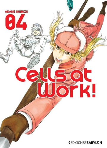Cells At Work! 04, De Shimizu, Akane. Editorial Ediciones Babylon, Tapa Blanda En Español