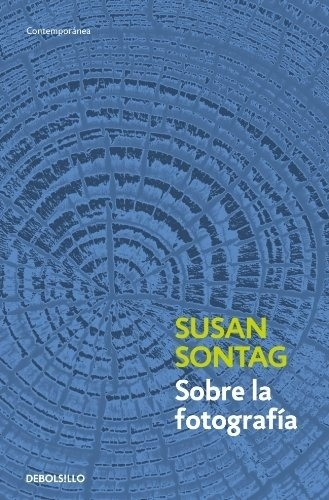 Sobre La Fotografia - Susan Sontag