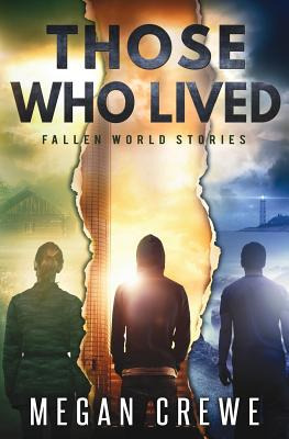 Libro Those Who Lived: Fallen World Stories - Crewe, Megan