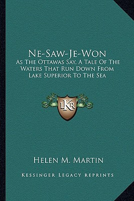 Libro Ne-saw-je-won: As The Ottawas Say, A Tale Of The Wa...