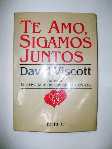 Te Amo Sigamos Juntos - David Viscott - Emecé