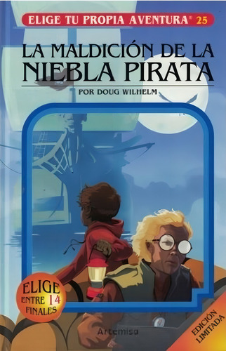 La Maldicion De La Niebla Pirata - Elige Tu Propia Aventura 25, De Wilhelm, Dough. Editorial Artemisa, Tapa Dura En Español