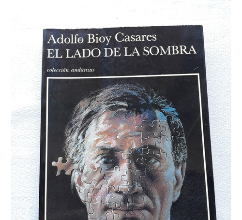El Lado De La Sombra - Adolfo Bioy Casares - Tusquets 1994