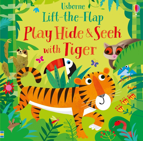 Play Hide & Seek With Tiger - Usborne Lift The Flap Kel Edic
