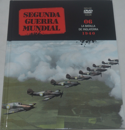 Segunda Guerra Mundial 6 La Batalla De Inglaterra 1940 G16