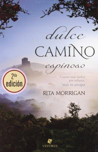 Dulce Camino Espinoso - Morrigan, Rita