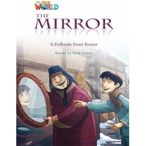 The Mirror: A Tale From Korea -our World Readers 4 (ame) 
