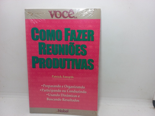 Livro - Como Fazer Reuniões Produtivas - N03 - 520