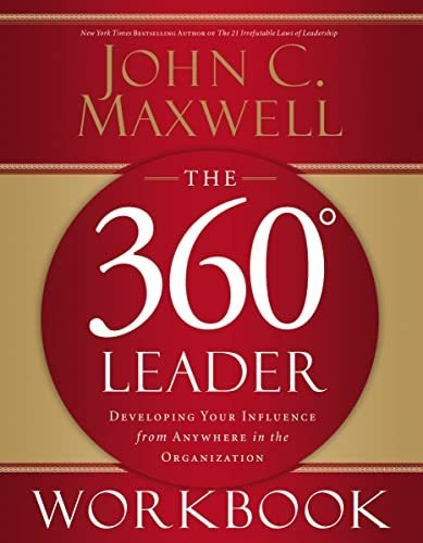 Book : The 360 Degree Leader Developing Your Influence From