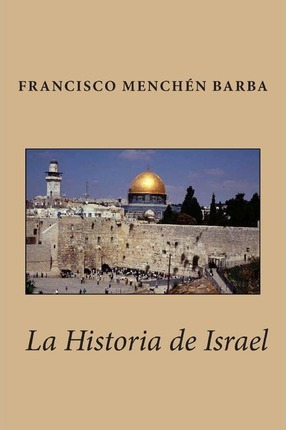 Libro La Historia De Israel - Francisco Menchen Barba