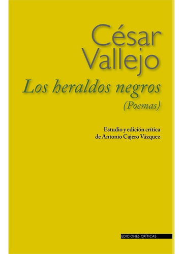 Los Heraldos Negros, De Antonio Cajero Vázquez. Editorial Colegio De San Luis En Español