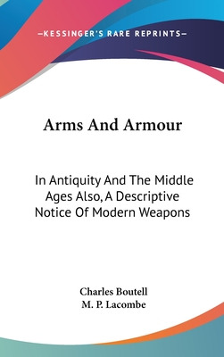 Libro Arms And Armour: In Antiquity And The Middle Ages A...