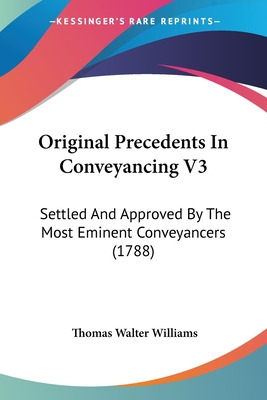 Libro Original Precedents In Conveyancing V3: Settled And...
