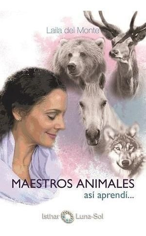 Maestros Animales - Del Monte, Laila