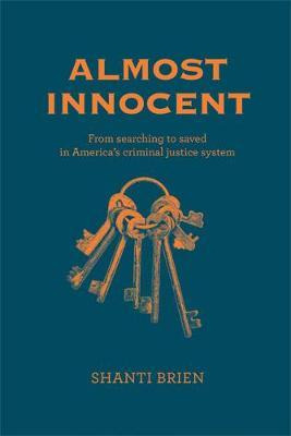 Libro Almost Innocent : From Searching To Saved In Americ...