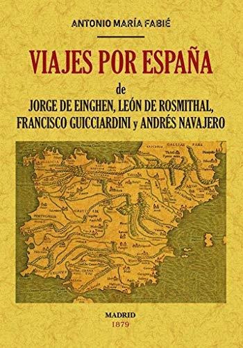 Viajes Por Espana De Jorge De Einghen Leon De Rosmithal Fran