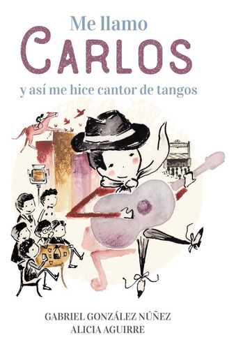 Me Llamo Carlos Y Así Me Hice Cantor De Tangos - Gabriel Gon