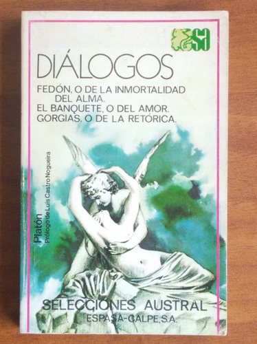 Diálogos: Fedón; El Banquete; Gorgias / Platón