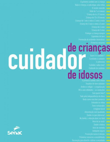 Cuidador De Crianças E De Idosos: Orientações, Rotinas E Técnicas De Trabalho, De A Senac São Paulo. Editora Senac - Sp, Capa Mole, Edição 1ª Edição - 2018 Em Português