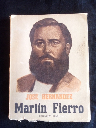 Martin Fierro, José Hernández. Ediciones Sela, Bs. Aires