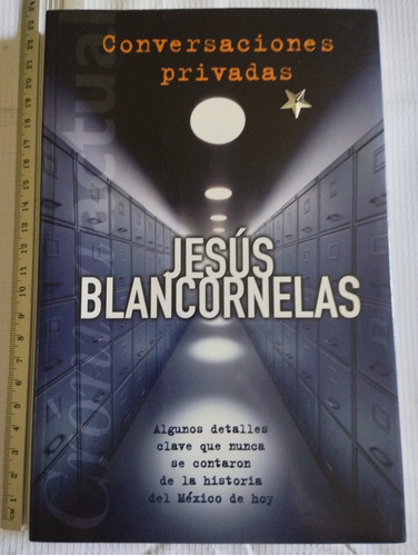 Conversaciones Privadas Jesús Blancornelas Libro 