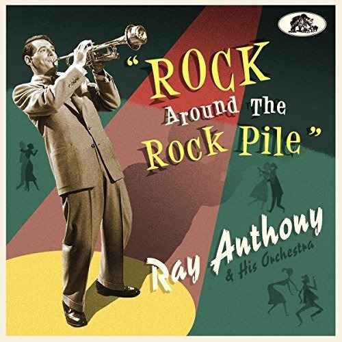 Anthony Ray & His Orchestra Rock Around The Rock Pile Cd