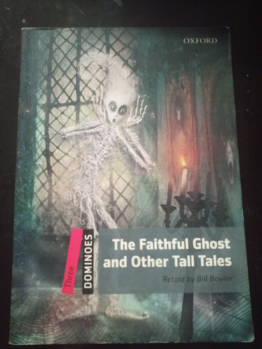 The Faithful Ghost And Other Tall Tales - Oxford