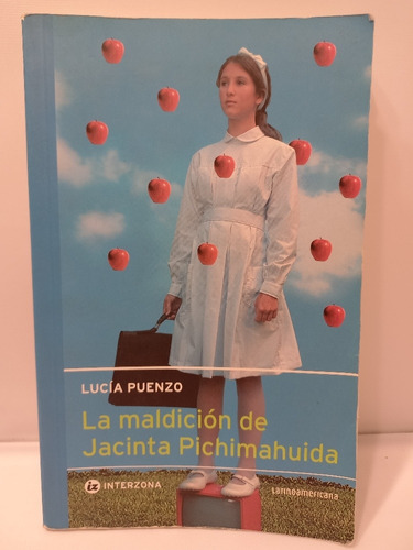 Lucia Puenzo - La Maldición De Jacinta Pichimahuida
