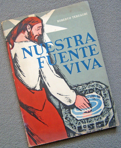 Libro: Nuestra Fuente Viva - Roberto Terzaghi