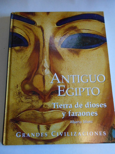 Antiguo Egipto - Alberto Siliotti - Año 2007 (Usado)