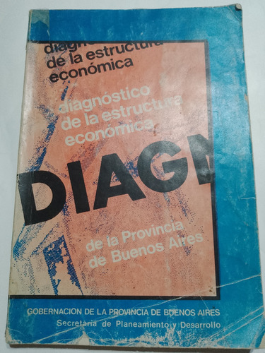 Diagnóstico De La Estructura Económica Gob. Bs. As 1979