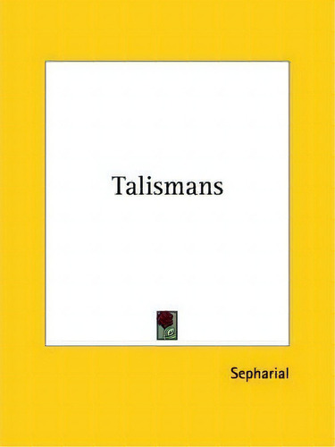 Talismans, De Sepharial. Editorial Kessinger Publishing, Tapa Blanda En Inglés