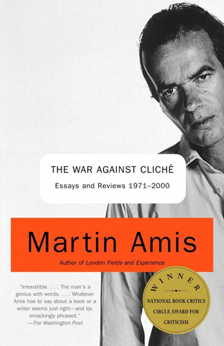 Libro:  The War Against Cliche: Essays And Reviews 1971-2000