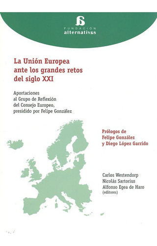 La Union Europea Ante Los Grandes Retos Del Siglo Xxi, De Westendorp, Carlos. Editorial Marcial Pons, Tapa Blanda, Edición 1 En Español, 2010