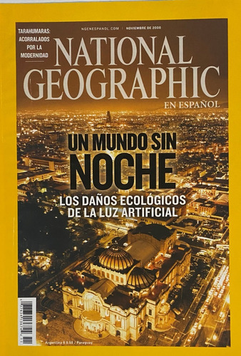 Revista National Geographic, 11/2008, Mundo Sin Noche, C7