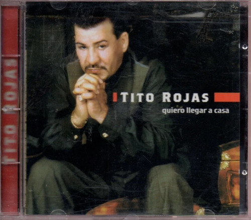 Cd Tito Rojas Quiero Llegar A Casa