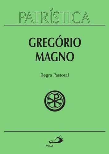 Livro Regra Pastoral Col Patrística Vol 28 S Gregório Magno