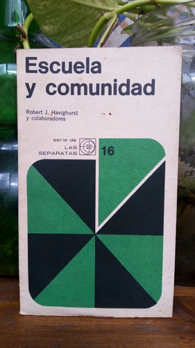 Escuela Y Comunidad - R. J. Havighurst