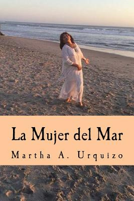 Libro La Mujer Del Mar - Urquizo, Martha A. Alvarez