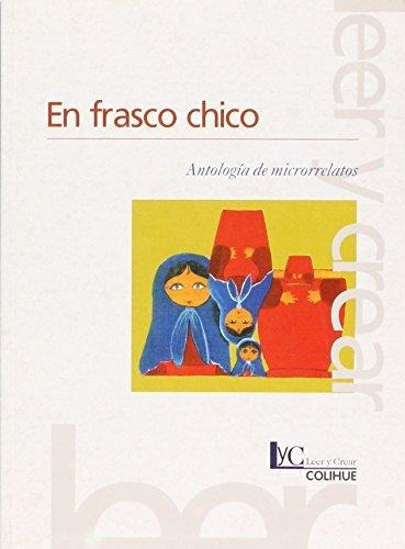 En Frasco Chico, Antología, Ed. Colihue