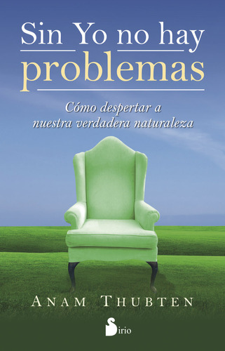 Sin Yo No Hay Problemas - Thubten,anam