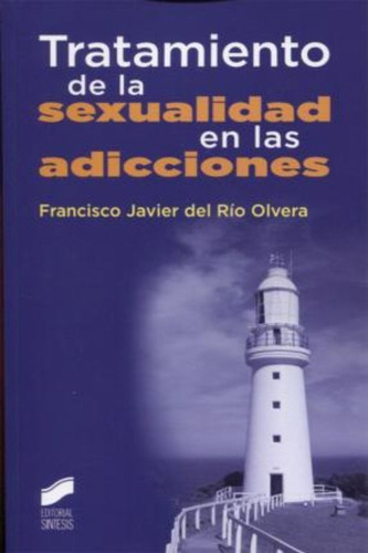 Tratamiento De La Sexualidad En Las Adicciones / Francisco J