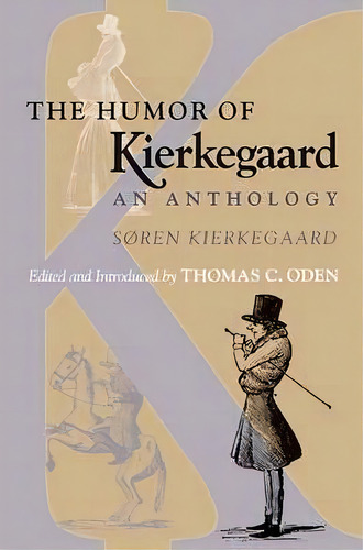 The Humor Of Kierkegaard, De Sã¶ren Kierkegaard. Editorial Princeton University Press, Tapa Blanda En Inglés