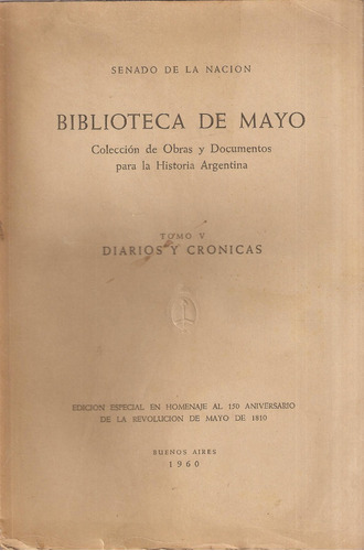 Biblioteca De Mayo Tomo V Diarios Y Crónicas