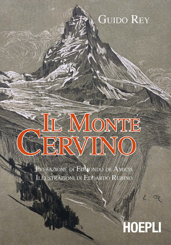 Il Monte Cervino Guido, Rey Hoepli