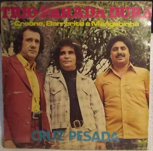 Lp / Vinil Sertanejo: Trio Parada Dura - Cruz Pesada - 1978