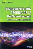 Comprar Fundamentacion Teorica De La Bioneuroemocion - Enric Corbera